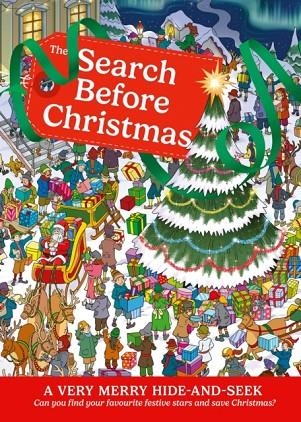 THE SEARCH BEFORE CHRISTMAS :  A VERY MERRY HIDE-AND-SEEK | 9780008818784 | JORGE SANTILLAN