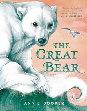 THE GREAT BEAR | 9781035028689 | ANNIE BOOKER