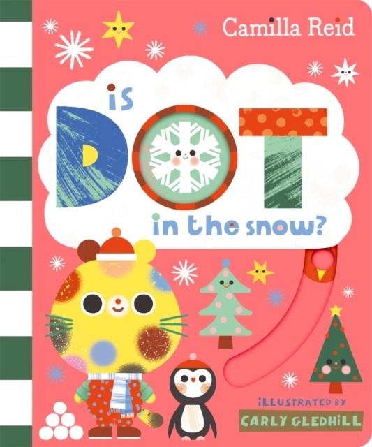 IS DOT IN THE SNOW? | 9781035031948 | CAMILLA REID