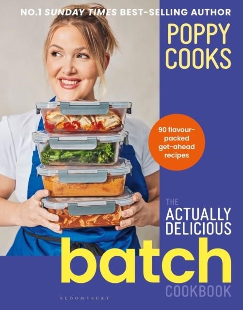 POPPY COOKS: THE ACTUALLY DELICIOUS BATCH COOKBOOK | 9781526689931 | POPPY O'TOOLE