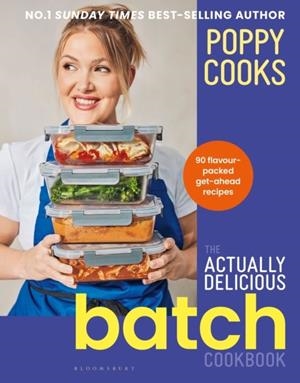POPPY COOKS: THE ACTUALLY DELICIOUS BATCH COOKBOOK | 9781526689931 | POPPY O'TOOLE