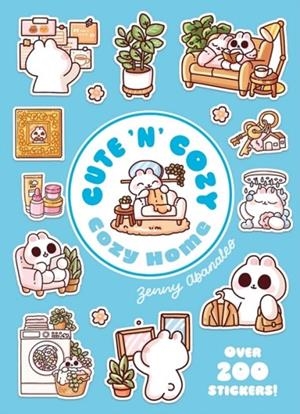 COZY HOME: A CUTE 'N' COZY LITTLE STICKER BOOK | 9781837761555 | ZENNY ABANALES