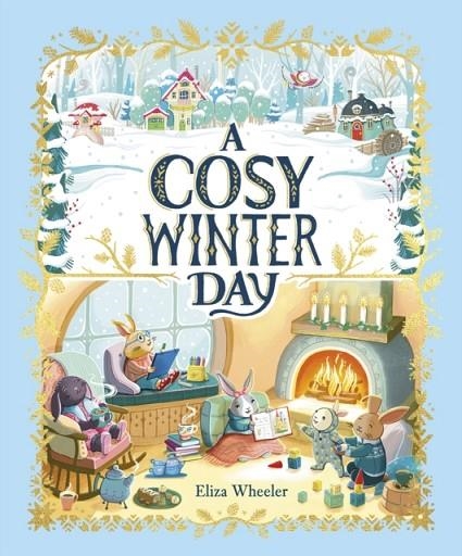 A COSY WINTER DAY | 9781839138775 | ELIZA WHEELER