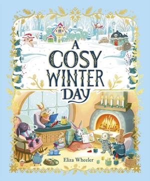 A COSY WINTER DAY | 9781839138775 | ELIZA WHEELER