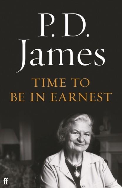 TIME TO BE IN EARNEST | 9780571203963 | P.D. JAMES