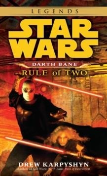 STAR WARS DARTH BANE RULE OF TWO | 9780345477491 | DREW KARPYSHYN