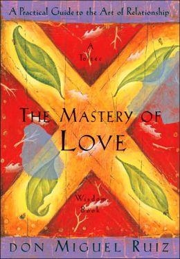THE MASTERY OF LOVE | 9781878424426 | DON MIGUEL RUIZ