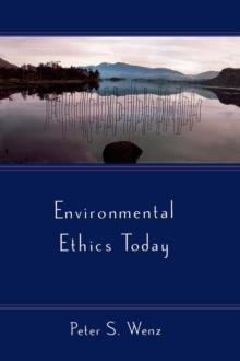 ENVIRONMENTAL ETHICS TODAY | 9780195133844 | PETER WENZ