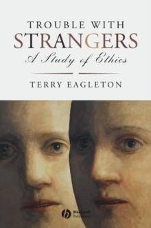TROUBLE WITH STRANGERS | 9781405185721 | TERRY EAGLETON