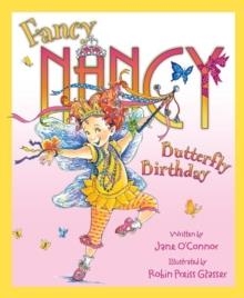 FANCY NANCY AND THE BUTTERFLY BIRTHDAY | 9780007288779 | JANE O'CONNOR