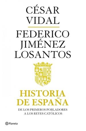 HISTORIA DE ESPAÑA | 9788408082118 | Vidal, César;Jiménez Losantos, Federico