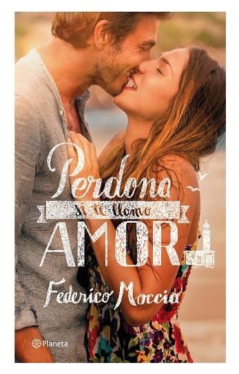 PERDONA SI TE LLAMO AMOR | 9788408076940 | Moccia, Federico