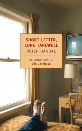 SHORT LETTER, LONG FAREWELL | 9781590173060 | PETER HANDKE