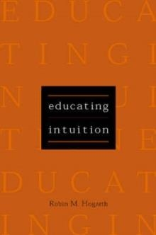 EDUCATING INTUITION | 9780226348605 | ROBIN HOGARTH