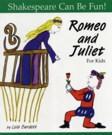 ROMEO AND JULIET FOR KIDS | 9781552092293 | LOIS BURDETT