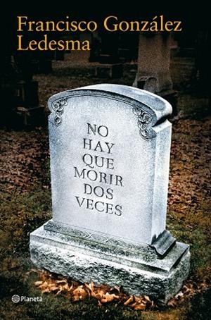 NO SE HA DE MORIR DOS VECES | 9788408085690 | González Ledesma, Francisco