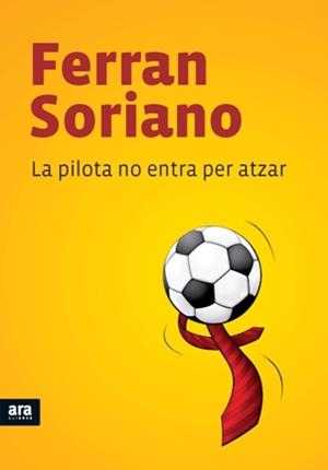 LA PILOTA NO ENTRA PER ATZAR | 9788492552658 | Soriano Compte, Ferran