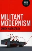 MILITANT MODERNISM | 9781846941764 | OWEN HATHERLEY