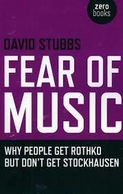 FEAR OF MUSIC | 9781846941795 | DAVID STUBBS