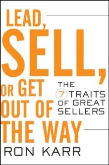 LEAD, SELL, OR GET OUT OF THE WAY | 9780470402184 | RON KARR