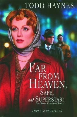 FAR FROM HEAVEN,SAFE,AND SUPERSTAR:THE KAREN | 9780802140272 | TODD HAYNES