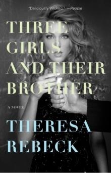 THREE GIRLS AND THEIR BROTHER | 9780307394156 | THERESA REBECK