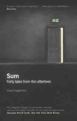 SUM FORTY TALES FROM THE AFTERLIFES | 9781847674272 | DAVID EAGLEMAN
