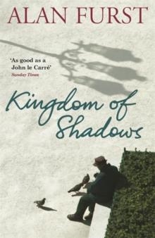 KINGDOM OF SHADOWS | 9780753825587 | ALAN FURST