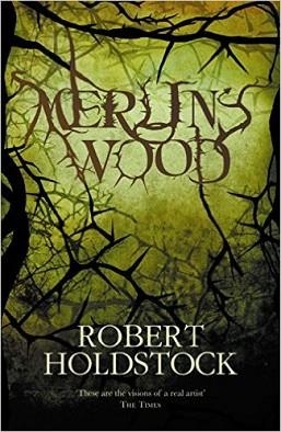 MERLIN'S WOOD | 9780575084193 | ROBERT HOLDSTOCK