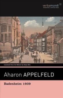 BADENHEIM 1939 | 9781567923919 | AHARON APPELFELD