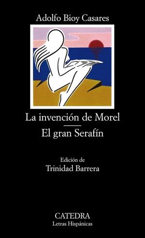 LA INVENCION DE MOREL/ EL GRAN SERAFIN | 9788437603391 | ADOLFO BIOY CASARES