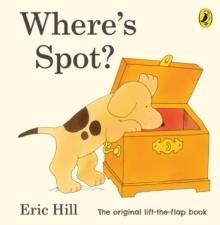 WHERE'S SPOT? BOARD BOOK | 9780723263661 | ERIC HILL