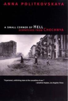 SMALL CORNER OF HELL | 9780226674339 | ANNA POLITKOVSKAYA