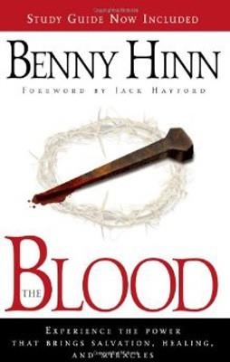 BLOOD:EXPERIENCE THE POWER THAT BRINGS SALVATION, | 9781591859567 | BENNY HINN
