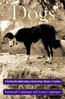 DOGS: A STARTLING NEW UNDERSTANDING OF CANINE | 9780684855301 | RAYMOND COPPINGER