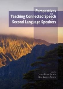 PERSPECTIVES ON TEACHING CONNECTED SPEECH TO | 9780824831363 | JAMES DEAN BROWN