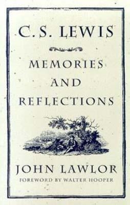 C.S. LEWIS:MEMORIES AND REFLECTIONS | 9781433253997 | JOHN LAWLOR