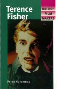 TERENCE FISHER | 9780719056376 | PETER HUTCHINGS