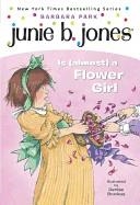 JUNIE B. JONES 13: IS (ALMOST) A FLOWER GIRL | 9780375800382 | BARBARA PARK