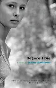 BEFORE I DIE | 9780385751834 | JENNY DOWNHAM