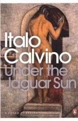 UNDER THE JAGUAR SUN | 9780141189727 | ITALO CALVINO