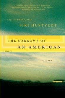 SORROWS OF AN AMERICAN | 9780312428204 | SIRI HUSTVEDT