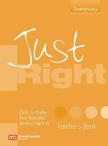 JUST RIGHT ELEMENTARY TB | 9780462007816