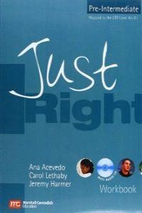 JUST RIGHT PRE-INTERMEDIATE WB+CD | 9780462007380