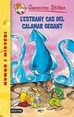 L'ESTRANY CAS DEL CALAMAR GEGANT | 9788492671885 | Stilton, Geronimo