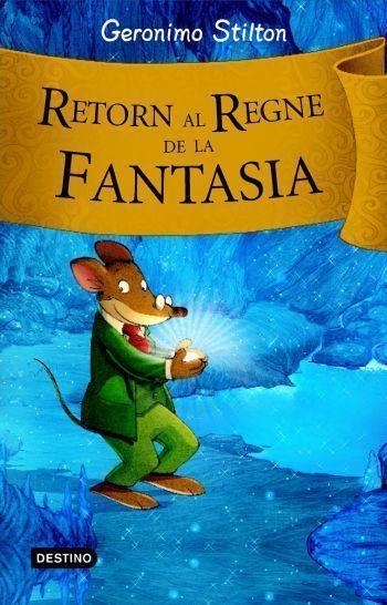 RETORN AL REGNE DE LA FANTASIA | 9788492790203 | Stilton, Geronimo
