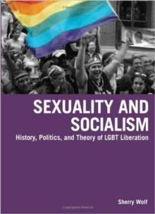 SEXUALITY AND SOCIALISM | 9781931859790 | SHERRY WOLF