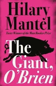 THE GIANT O'BRIEN | 9781857028867 | HILARY MANTEL