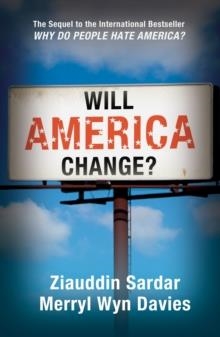 WHY DO PEOPLE HATE AMERICA? THE CONTINUING STORY | 9781840468793 | WYN DAVIES M SARDAR Z