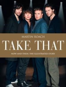 TAKE THAT NOW AND THEN UPDATED AND ILLUSTRATED | 9780007318452 | MARTIN ROACH